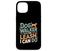 Dog Walker It's The Leash I Can Do Animale canino ---- Custodia per iPhone 13
