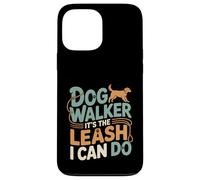 Dog Walker It's The Leash I Can Do Animale canino ---- Custodia per iPhone 13 Pro Max