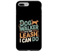 Dog Walker It's The Leash I Can Do Animale canino ---- Custodia per iPhone 7 Plus/8 Plus