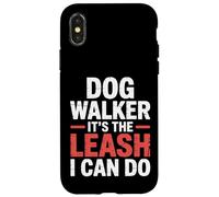 Dog Walker It's The Leash I Can Do Animale canino ||- Custodia per iPhone X/XS