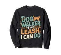 Dog Walker It's The Leash I Can Do Animale canino ---- Felpa