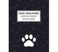 Dog Walking Appointment Book 2026: Week to View Client Scheduler Diary for Pet Business Owners With 15 Minute Time Slot Increments