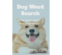 Dog Word Search: A Dog Lover's Word Search Adventure