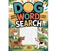 Dog Word Search: Cute Word Find Puzzles In Large Print For Adults & Seniors