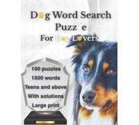 Dog Word Search Puzzle: 100 Fun Large Print Puzzles for Dog Lovers of All Ages - Brain Games, Relaxing Word Searches, and Canine-Themed Challenges