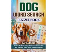 Dog Word Search Puzzle Book: 90 Searches With Easy To Read Large Print About Dogs, Animals, Veterinarians And More | 6 X 9 inches, 115 Pages | Makes a ... Vacation, Travel, Holidays or Leisure Time