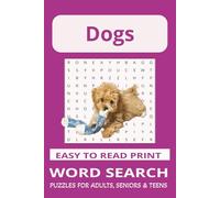 Dog Word Search Puzzle Book: Word Search with Easy to Read Print about Dogs for Dog Lovers, Pet Parents and More | 6x9 inches, 110 pages | 50+ Puzzles . . . Gift for Vacation, Holidays and Free Times