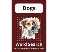 Dog Word Search Puzzle Book: Word Searches with Easy to Read Print about Dogs, Dogs Breeds, Dogs Barking and More | 6x9 inches, 110 pages | 50+ Puzzles. Gift for Vacations, Holidays and Free Times.