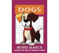 Dog Word Search Puzzle Book: Word Searches with Easy to Read Print about Dogs, Puppies, Pets and More | 6x9 inches, 110 pages | 55 Puzzles … as Gift, for Vacations, Holidays and Free Times