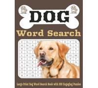 Dog Word Search: Relaxing Large Print Dog Word Search Puzzles Featuring Breeds, Toys & Training Terms I 100 Fun & Challenging Dog-Themed Word Hunts in Easy-to-Read Large Print