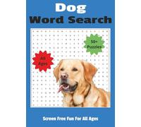 Dog Word Search: Word Searches with Easy to Read Print | 7 X 10 inches, 110 pages | 50+ Puzzles … Gift for Family, Friends, Holidays, Vacations, and Free Times