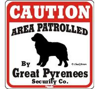 'Dog yard Sign"Caution area Patrolled by Great Pyrenees Security Company"