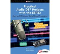 Dogan Ibrahim A Practical Audio DSP Projects with the ESP32: Easy an (Tascabile)