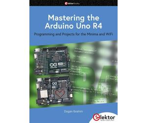Dogan Ibrahim Mastering the Arduino Uno R4: Programming and Projects (Tascabile)