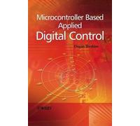Dogan Ibrahim Microcontroller Based Applied Digital Control (Copertina rigida)