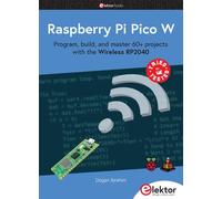 Dogan Ibrahim Raspberry Pi Pico W: Program, build, and master 60+ pr (Tascabile)