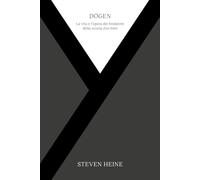 Dogen. La vita e l'opera del fondatore della scuola Zen Soto