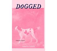 DOGGED: a chapbook of poems