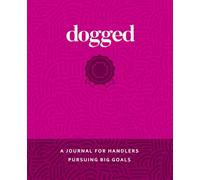 Dogged Dot Grid Journal: Dog notebook for trials, training and handling.