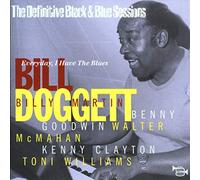 Doggett, Bill - Everyday I Have The Blues