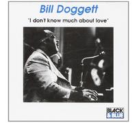 Doggett,Bill - I Don'T Know Much About Love