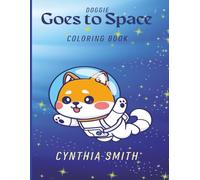 Doggie Goes to Space Coloring Book: Cute Dog Coloring Book - Art for Kids
