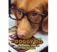 DOGGY DO: A beginners guide to dog training