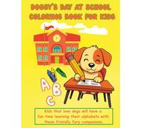 Doggy’s Day At School Coloring Book: ABC’s Learning for Kids