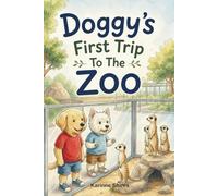 Doggy’s First Trip To The Zoo: Learning All About Animals