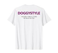 Doggystyle L'unica Volta I'll Turn My Back su di Voi (sul Retro) Maglietta