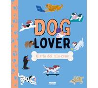 Doglover. Diario del mio cane. Ediz. illustrata