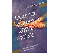 Dogma, automne 2025, N°32: Messianisme, réalisme, conceptualisme