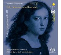 Dogma Chamber Orchestra, Mikhail Gurewitsch - Mendelssohn Project Vol. 4 - String Symphonies Nos. 8, 9 & 10