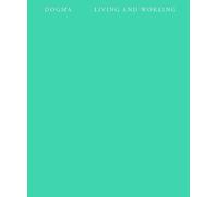 Dogma Dogma Living and Working (Tascabile)