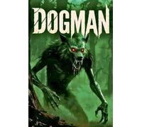 Dogman: America's Upright Wolf The Beast That Follows You Home