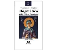 Dogmatica della chiesa ortodossa. Vol. 2: Antropologia, ecclesiologia, escatologia