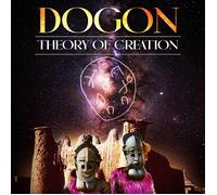 Dogon: Theory Of Creation (DVD) Various Dwayne Buckle