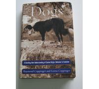 Dogs: A Startling New Understanding of Canine Origin, Behavior, and Evolution