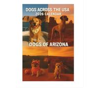 Dogs Across the USA 2026 Calendar: Arizona Edition