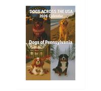 Dogs Across the USA 2026 Calendar: Pennsylvania Edition