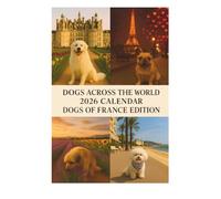 Dogs Across the World 2026 Calendar: Dogs of France