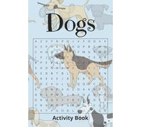 Dogs Activity Book: With Word Searches, Word Scrambles, and Mazes and Sudoku