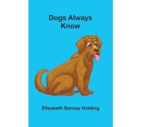 Dogs Always Know