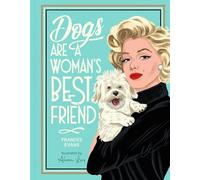 Dogs Are a Woman's Best Friend