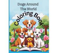 Dogs Around The World: Coloring Book