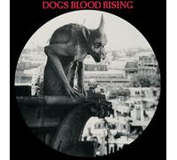Dogs Blood Rising (Picture Disc)