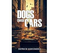 Dogs Chase Cars
