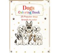 Dogs Coloring Book: 25 Popular dog breeds to color