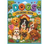 Dogs Coloring Book: A Coloring Book for Dog Lovers 8.5 x 11