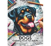 DOGS Coloring Book for Adults: The Ultimate Dog Breed Coloring Book: 50 Breeds to Enjoy